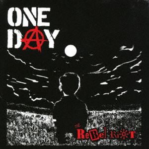 THE REBEL RIOT / ONE DAY [CD]