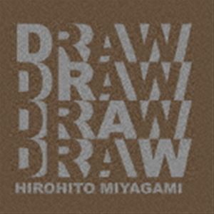 HIROHITO MIYAGAMI（b） / DRAW [CD]