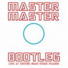 MASTER MASTER / BOOTLEG [CD]