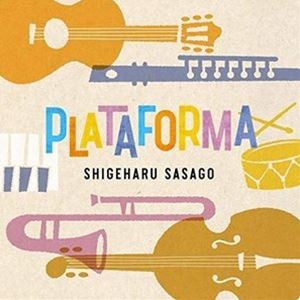 笹子重治 / PLATAFORMA [CD]