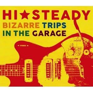 HI STEADY / ビザール・トリップス・イン・ザ・ガレージ [CD]