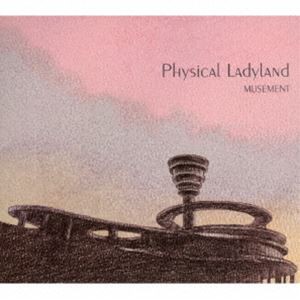 MUSEMENT / Physical Ladyland [CD]