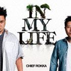 CHIEF ROKKA / IN MY LIFE [CD]