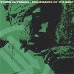 STRIKE ANYWHERE / NIGHTMARES OF THE WEST [CD]