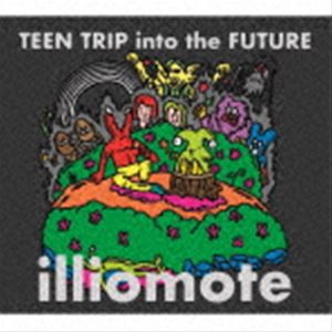 illiomote / TEEN TRIP into the FUTURE [CD]