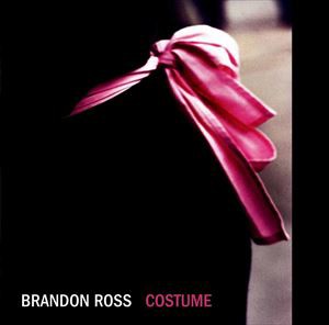 ブランドン・ロス（g、banjo、vo、perc） / Costume [CD]
