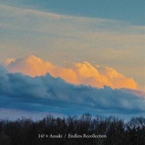 14? × Aosaki / Endless Recollection [CD]