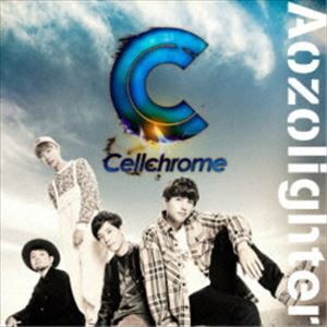 Cellchrome / Aozolighter（セルクロ盤） [CD]