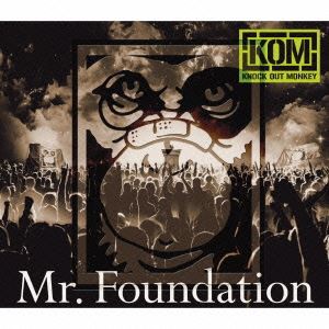 KNOCK OUT MONKEY / Mr.Foundation [CD]