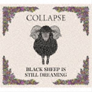 COLLAPSE / BLACK SHEEP IS STILL DREAMING [CD]