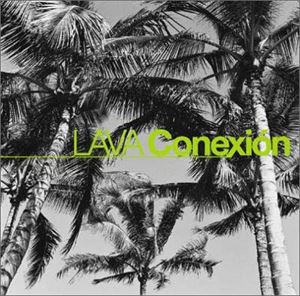 LAVA / Conexion [CD]