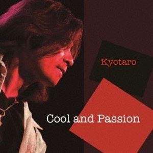 Kyotaro / Cool and Passion [CD]