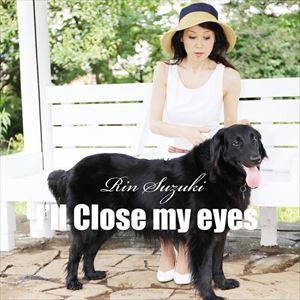 鈴木輪 / I’LL CLOSE MY EYES（瞳をとじて） [CD]