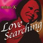 mimi-K / Love Searching [CD]