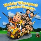 Drinkin’Hoppys / Makin’ Whoopee!! [CD]