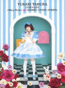 田村ゆかり LOVE LIVE ＊Mary Rose＊ ＆ ＊STARRY☆CANDY☆STRIPE＊ [DVD]