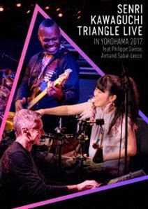 川口千里／SENRI KAWAGUCHI TRIANGLE LIVE IN YOKOHAMA 2017 [DVD]