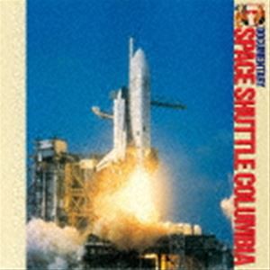 スペースシャトル コロンビア [CD]