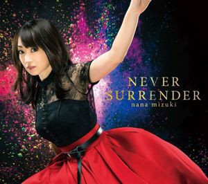 水樹奈々 / NEVER SURRENDER [CD]