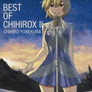 米倉千尋 / BEST OF CHIHIROX II（通常盤） [CD]