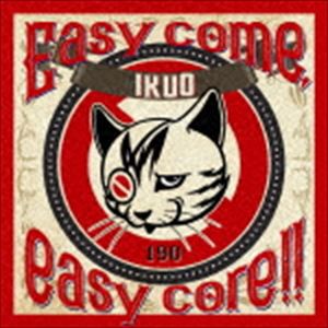 渋谷郁央 / Easy come，eazy core!! [CD]