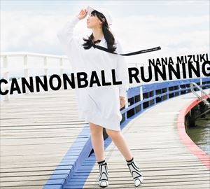 水樹奈々 / CANNONBALL RUNNING（初回限定盤／CD＋Blu-ray） [CD]