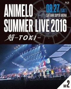 Animelo Summer Live 2016 刻-TOKI- 8.27 [Blu-ray]