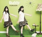 ゆいかおり / Bunny（通常盤／CD＋ブルーレイ） [CD]