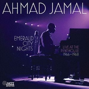 Ahmad Jamal（p） / Emerald City Nights - Live At The Penthouse （1966-1968） Vol. 3（輸入盤） [CD]