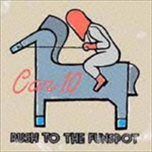 CAR10 / RUSH TO THE FUNSPOT [CD]