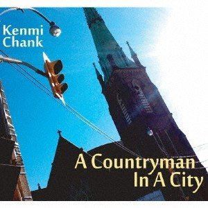 Kenmi Chank / A Countryman In A City [CD]