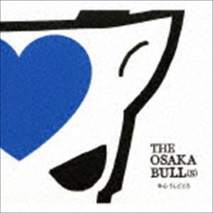 THE OSAKA BULL（s） / 牛心 うしごころ [CD]