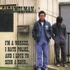 CARAMELMAN / I’m a worker，I hate police，and I Love to sing a song. [CD]