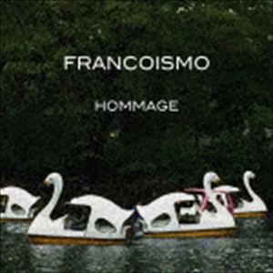 FRANCOISMO / HOMMAGE [CD]