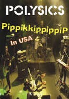 POLYSICS／PippikippippiP in USA [DVD]