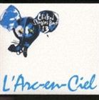 L’Arc-en-Ciel / Clicked Singles Best [CD]