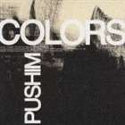 PUSHIM / COLORS [CD]