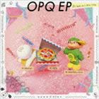 DJみそしるとMCごはん / OPQ EP（通常盤） [CD]