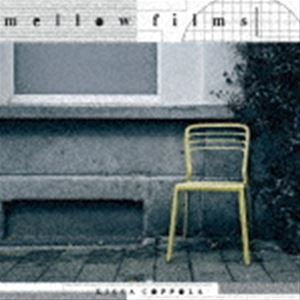 キッサ・コッポラ / mellow films [CD]