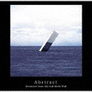 17歳とベルリンの壁 / Abstract [CD]