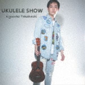 Kyosuke Takahashi / UKULELE SHOW [CD]