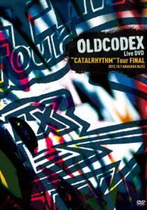 OLDCODEX Live DVD”CATALRHYTHM” Tour FINAL [DVD]