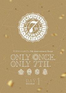 アイドリッシュセブン 7th Anniversary Event”ONLY ONCE，ONLY 7TH.”DVD DAY 1 [DVD]