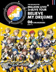THE IDOLM＠STER MILLION LIVE! 3rdLIVE TOUR BELIEVE MY DRE＠M!! LIVE Blu-ray 06＠MAKUHARI【DAY1】 [Blu-ray]