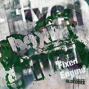 OLDCODEX / OLDCODEX Single Collection 「Fixed Engine」（通常GREEN LABEL盤） [CD]