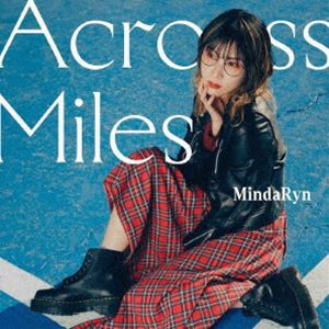 MindaRyn / Across Miles（初回限定盤／CD＋Blu-ray） [CD]