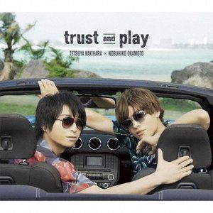 柿原徹也×岡本信彦 / trust and play（初回生産限定盤／豪華盤／CD＋DVD） [CD]