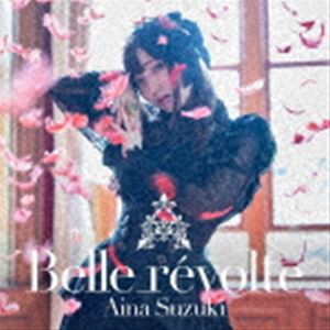 鈴木愛奈 / Belle revolte（初回限定盤／CD＋Blu-ray） [CD]