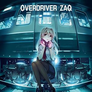 ZAQ / TVアニメ RAIL WARS! ED主題歌：：OVERDRIVER（通常盤） [CD]