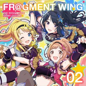 イルミネーションスターズ / THE IDOLM＠STER SHINY COLORS FR＠GMENT WING 02 [CD]